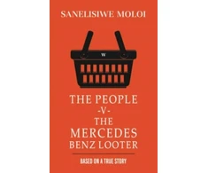 KNYGA Sanelisiwe Moloi The People -V- The Mercedes Benz Looter