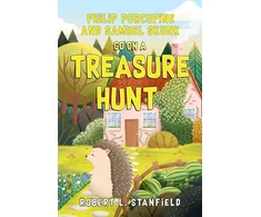 KNYGA Robert L Stanfield Philip Porcupine and Samuel Skunk go on a Treasure Hunt