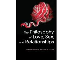KNYGA Luke (University of Leeds, UK) Brunning Philosophy of Love, Sex, and Relationships