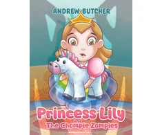 KNYGA Andrew Butcher Princess Lily and The Chompie Zompies