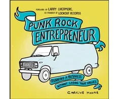 KNYGA Caroline Moore Punk Rock Entrepreneur, 2nd Ed.