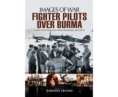 KNYGA Bookshop RAF Fighter Pilots Over Burma: Images of War