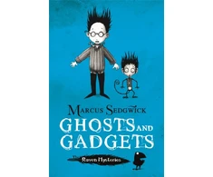 KNYGA Marcus Sedgwick Raven Mysteries: Ghosts and Gadgets