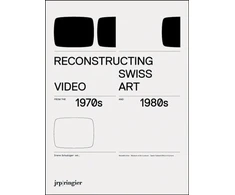 KNYGA Irene Schubiger Reconstructing Swiss Video Art from the 1970s &amp; 1980s