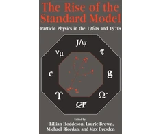 KNYGA Urbana-Champaign) Hoddeson Lillian (University of Illinois The Rise of the Standard Model