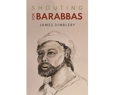 KNYGA James Dimbleby Shouting for Barabbas