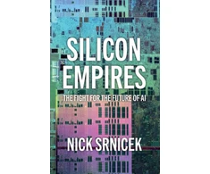 KNYGA UK) Srnicek Nick (London School of Economics and Political Science Silicon Empires