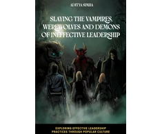KNYGA Bookshop Slaying the Vampires, Werewolves and Demons of Ineffective Leadership