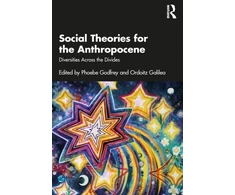 KNYGA Phoebe (University of Connecticut, USA) Godfrey Social Theories for the Anthropocene