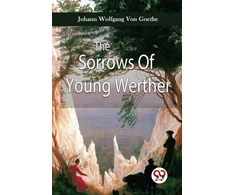 KNYGA Johann Wolfgang Von Goethe The Sorrows of Young Werther