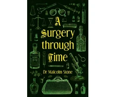 KNYGA Dr Malcolm Stone Surgery through Time