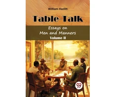 KNYGA Bookshop Table TalkEssays on Men and Manners Volume II (Edition2024)