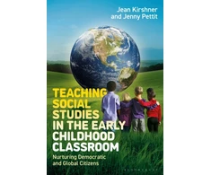 KNYGA Jean (niversity of Northern Colorado, USA) Kirshner Teaching Social Studies in the Early Childhood Classroom