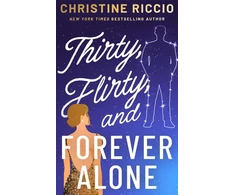 KNYGA Christine Riccio Thirty, Flirty, and Forever Alone
