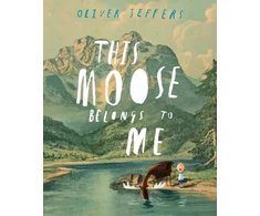 KNYGA Oliver Jeffers This Moose Belongs to Me