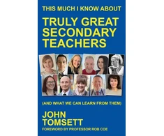 KNYGA Bookshop This Much I Know About Truly Great Secondary Teachers