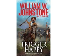 KNYGA William W Johnstone Trigger Happy