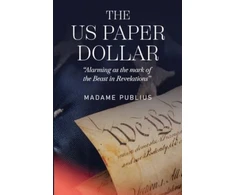 KNYGA Madame Publius The US Paper Dollar