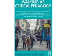 KNYGA Ireland) O'Neill Maggie (University College Cork Walking as Critical Pedagogy