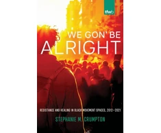KNYGA Stephanie M Crumpton We Gon' Be Alright