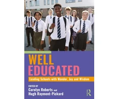 KNYGA Bookshop Well Educated: Leading Schools with Wonder, Joy and Wisdom