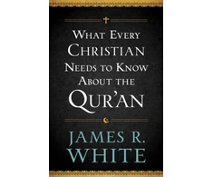 KNYGA James R White What Every Christian Needs to Know About the Qur`an