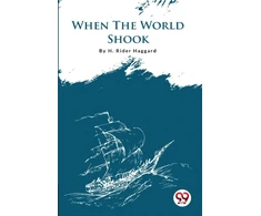 KNYGA H Rider Haggard When the World Shook