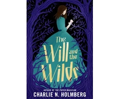 KNYGA Charlie N Holmberg The Will and the Wilds