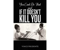 KNYGA Vince Prudente You Can't Do That and If It Doesn’t Kill You