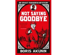 KNYGA Boris Akunin Not Saying Goodbye