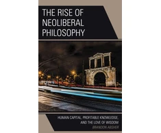 KNYGA Brandon Absher Rise of Neoliberal Philosophy