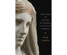 KNYGA Brenda Longfellow Lives and Deaths of Women in Ancient Pompeii