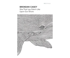 KNYGA Brendan Casey She That Lay Silent-Like Upon Our Shore