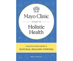 KNYGA Brent Bauer Mayo Clinic Guide to Holistic Health