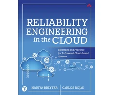 KNYGA Breyter Mariya Reliability Engineering in the Cloud, Strategies and Practices for AI-Powered Cloud-Based Systems