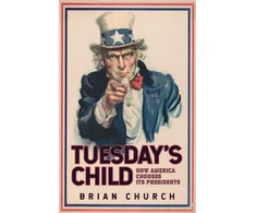 KNYGA Brian Church Tuesday's Child: How America Chooses its Presidents