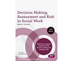 KNYGA Brian J Taylor Decision Making, Assessment and Risk in Social Work