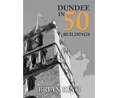 KNYGA Brian King Dundee in 50 Buildings
