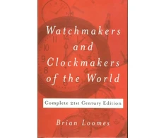 KNYGA Brian Loomes Watchmakers and Clockmakers of the World
