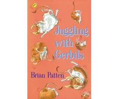 KNYGA Brian Patten Juggling with Gerbils