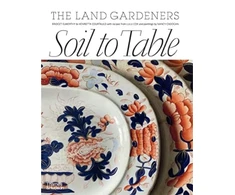 KNYGA Bridget Elworthy Soil to Table: The Land Gardeners