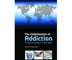 KNYGA Bruce Alexander Globalization of Addiction