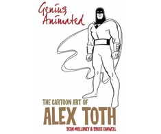 KNYGA Bruce Canwell Genius, Animated: The Cartoon Art of Alex Toth