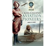 KNYGA Bruce Hales Dutton Cross-Channel Aviation Pioneers