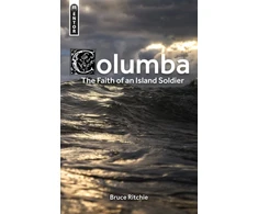 KNYGA Bruce Ritchie Columba: the Faith of an Island Soldier
