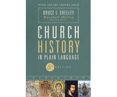 KNYGA Bruce Shelley Church History in Plain Language, Fifth Edition