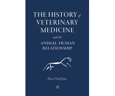 KNYGA Bruce Vivash Jones History of Veterinary Medicine and the Animal-Human Relationship