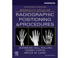 KNYGA Bruce W Long Workbook for Merrill's Atlas of Radiographic Positioning and Procedures