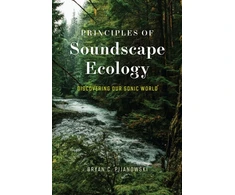 KNYGA Bryan C Pijanowski Principles of Soundscape Ecology