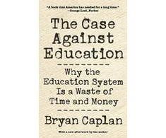 KNYGA Bryan Caplan Case against Education